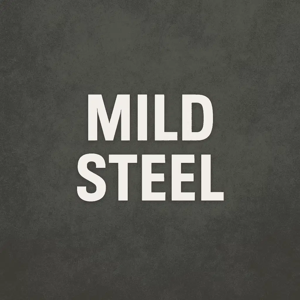 Mild Steel (MS)